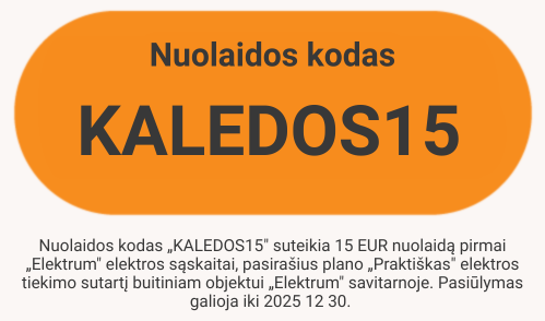 Dovanojame Jums 15 Eur nuolaidą pirmai „Elektrum“ elektros sąskaitai. Pasinaudoti nuolaida galite savitarnoje sudarydami naują elektros sutartį, įvedant kodą „KALEDOS15“