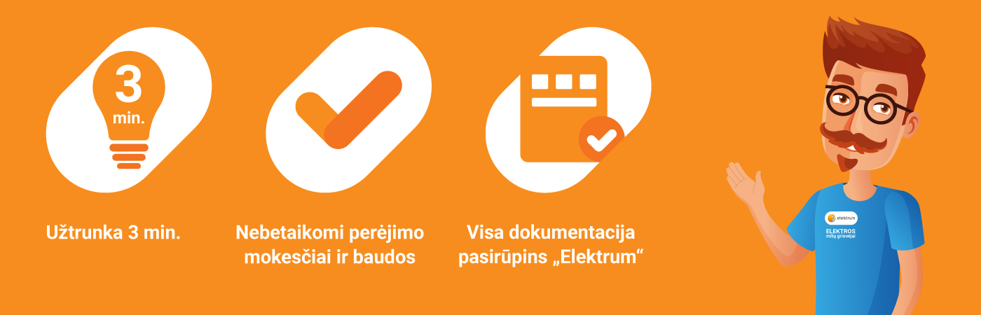 Pereiti į ELEKTRUM paprasta, užtruksite vos 3 min.